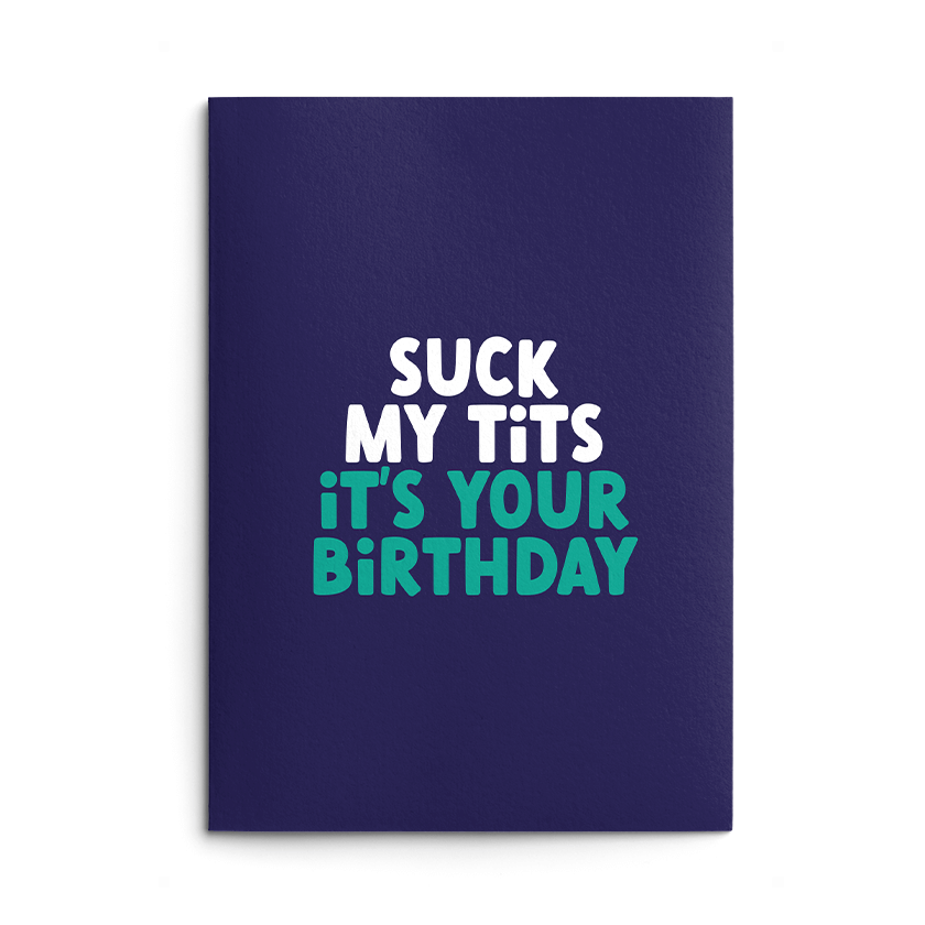 Rude Birthday Card - Suck My Tits