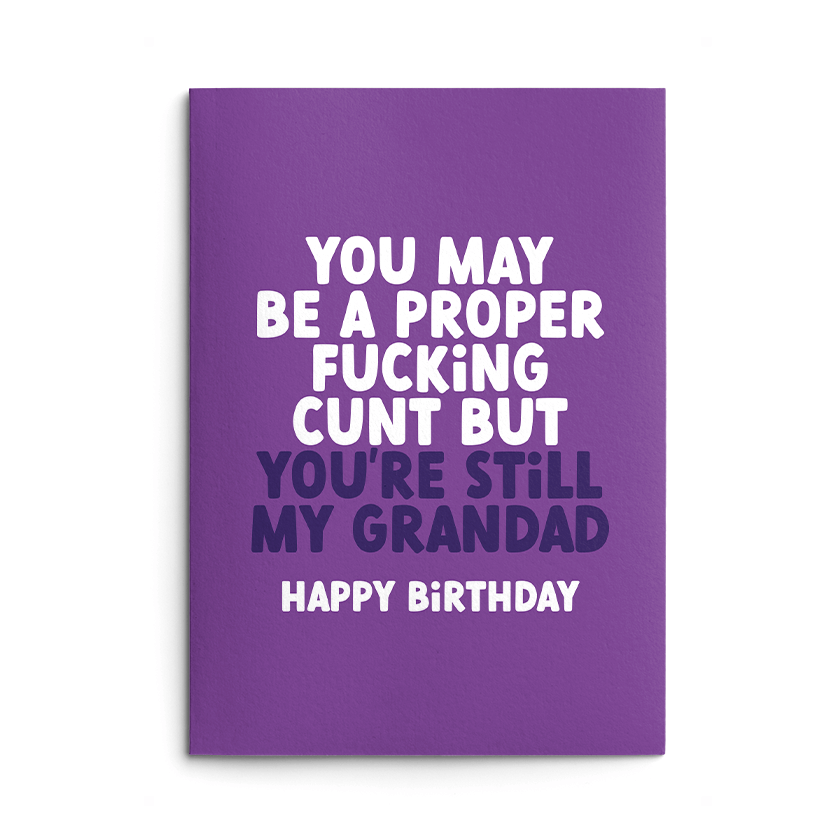 Proper Cunt Grandad Rude Birthday Card