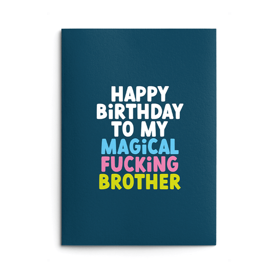 Magical Brother Rude Birthday Card