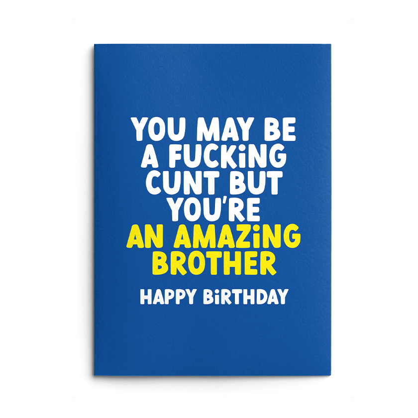 Fucking Cunt Brother Rude Birthday Card