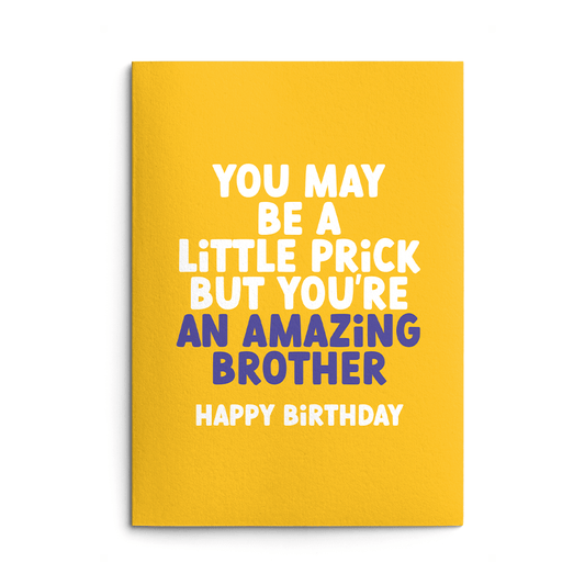 Little Prick Brother Rude Birthday Card