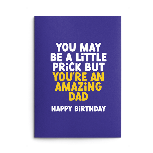 Little Prick Dad Rude Birthday Card