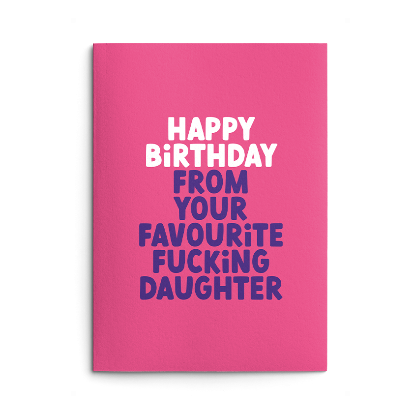 Favourite Daughter Rude Birthday Card
