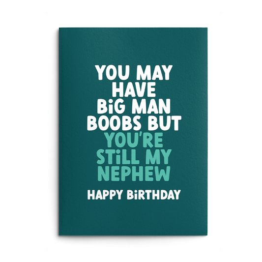 Big Man Boobs Nephew Rude Birthday Card