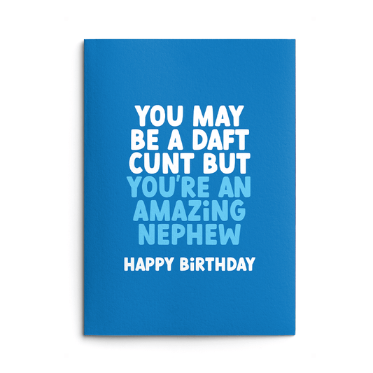 Daft Cunt Nephew Rude Birthday Card