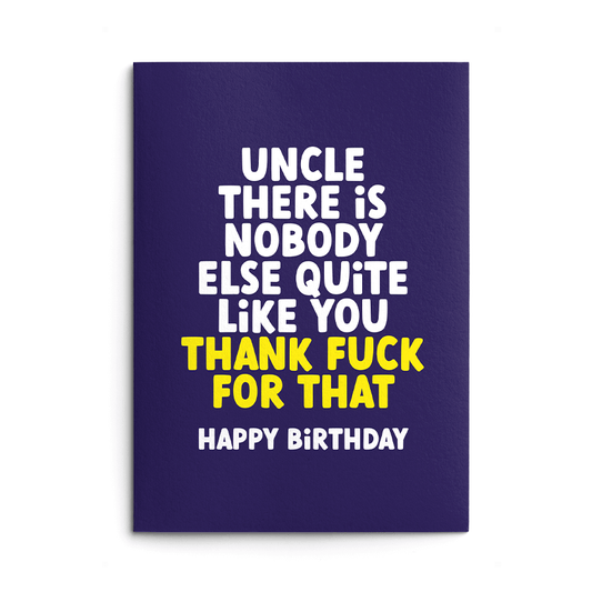 Nobody Like You Uncle Rude Birthday Card