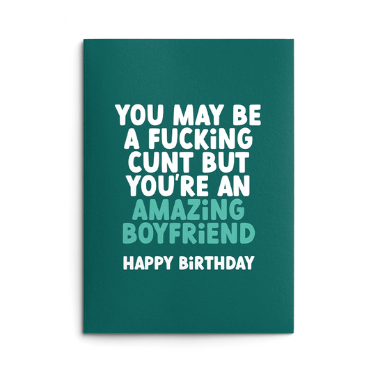 Fucking Cunt Boyfriend Rude Birthday Card