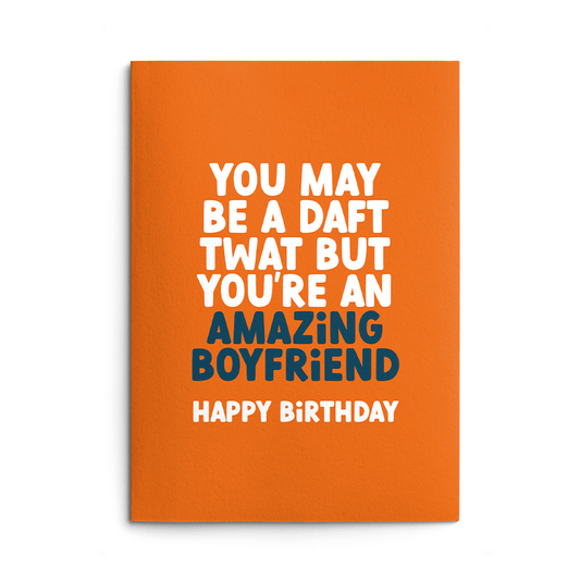 Daft Twat Boyfriend Rude Birthday Card