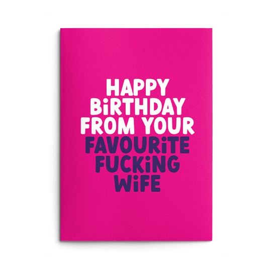 From Favourite Wife Husband Rude Birthday Card
