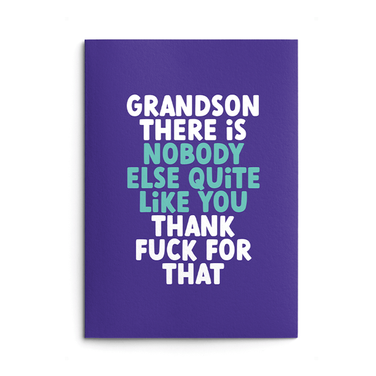 Nobody Like You Grandson Rude Birthday Card