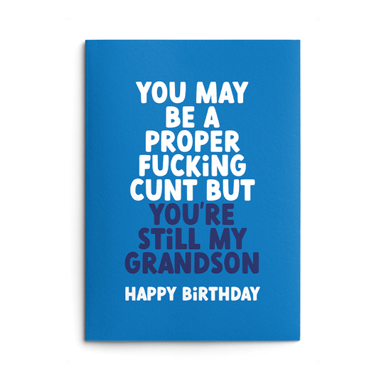 Proper Cunt Grandson Rude Birthday Card