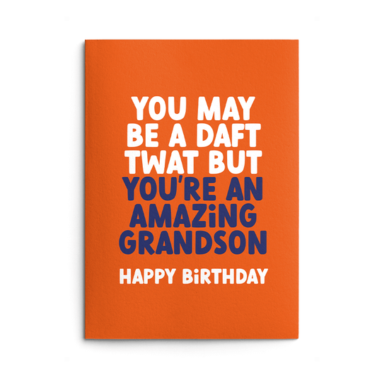 Daft Twat Grandson Rude Birthday Card