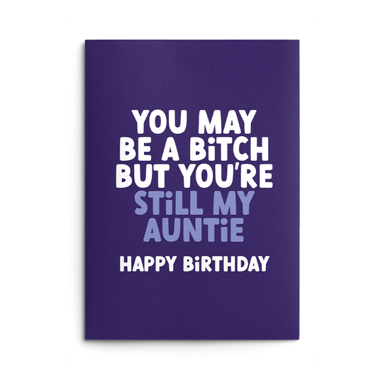 Bitch Auntie Birthday Card
