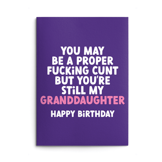 Proper Cunt Granddaughter Rude Birthday Card