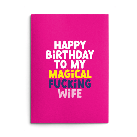 Magical Wife Rude Birthday Card