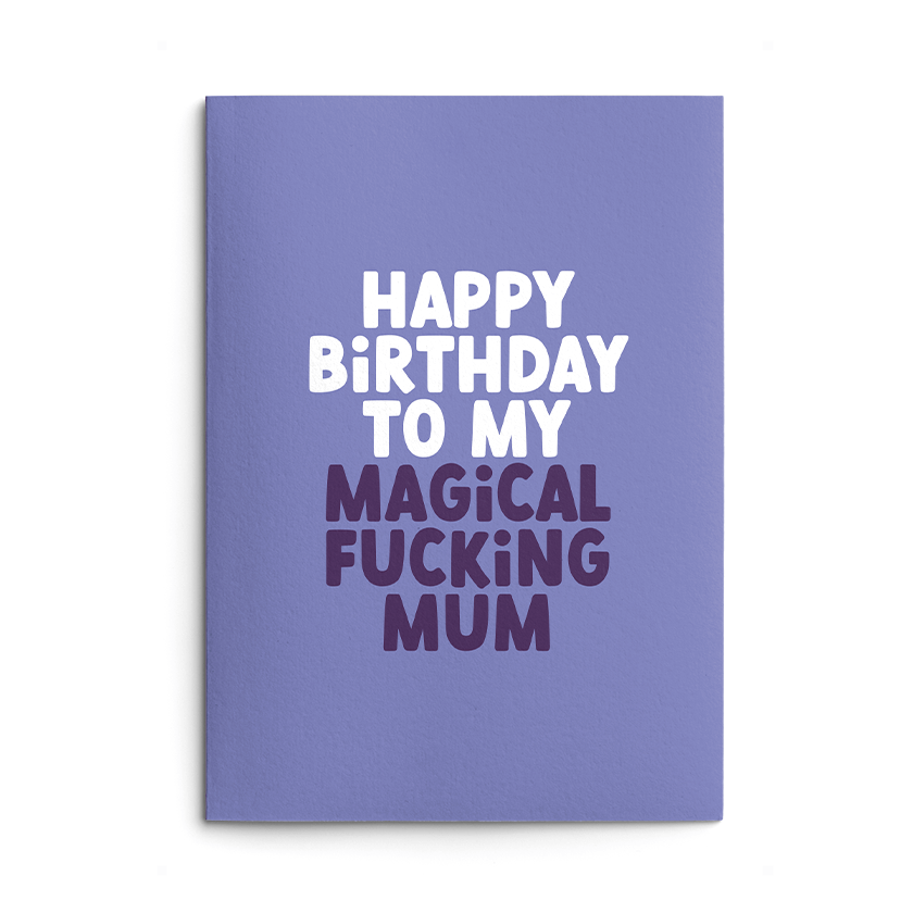 Magical Mum Rude Birthday Card