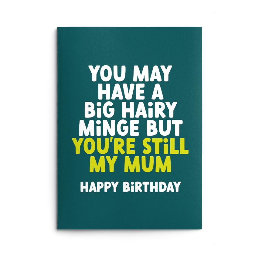 Big Hairy Minge Mum Rude Birthday Card