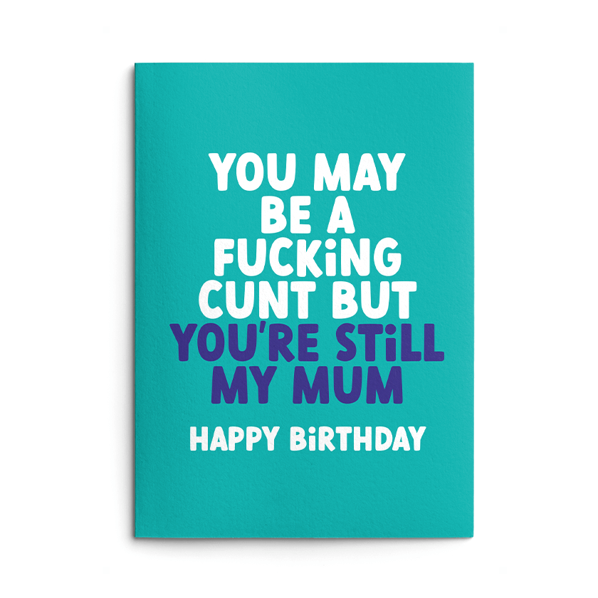 Fucking Cunt Mum Rude Birthday Card