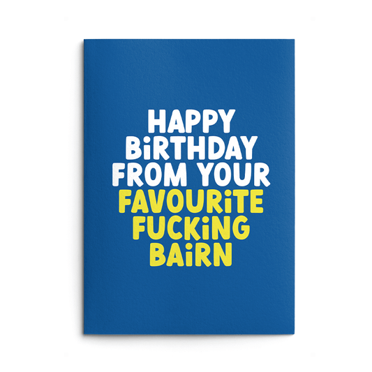 Favourite Bairn Rude Birthday Card