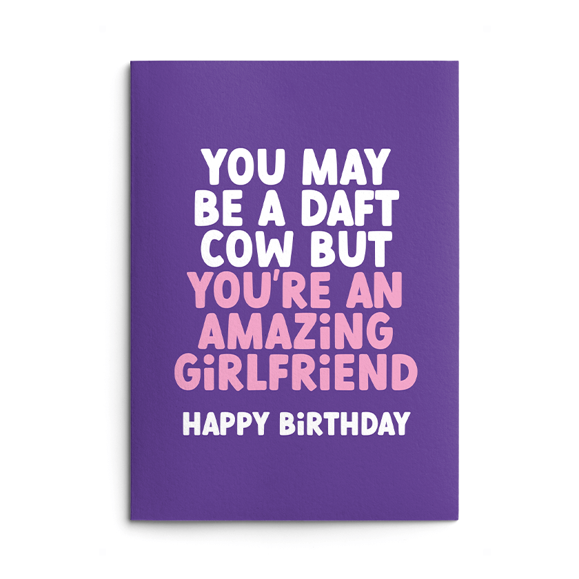 Daft Cow Girlfriend Rude Birthday Card