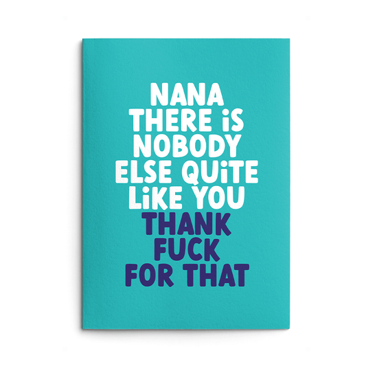 Nobody Like You Nana Rude Birthday Card