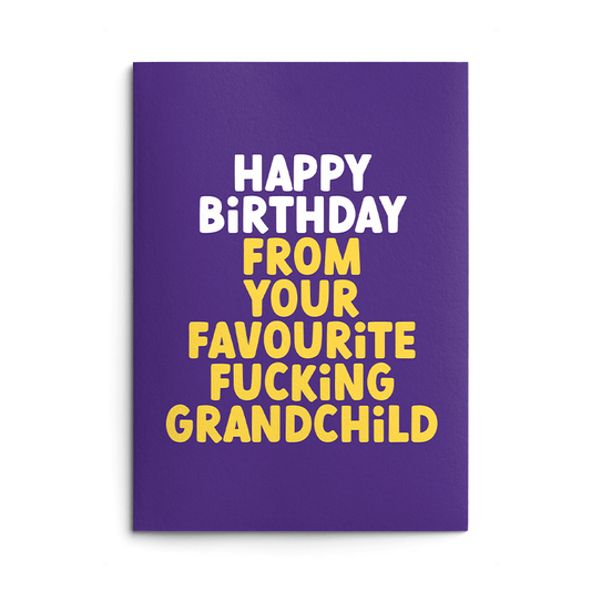 From Favourite Grandchild Rude Birthday Card