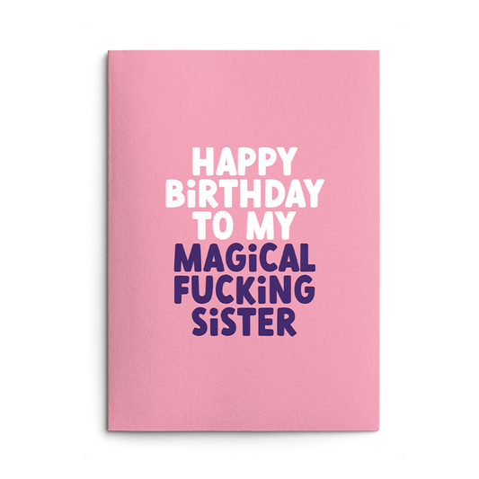 Magical Sister Rude Birthday Card