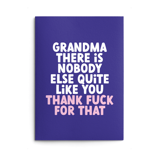 Nobody Like You Grandma Rude Birthday Card