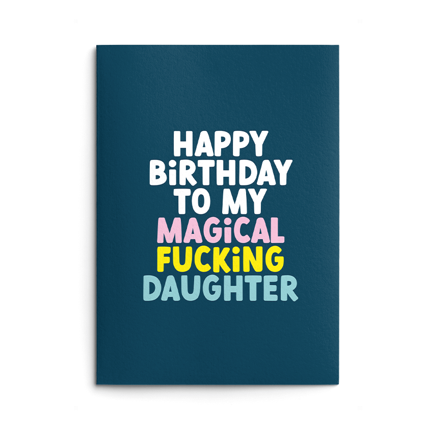 Magical Daughter Rude Birthday Card