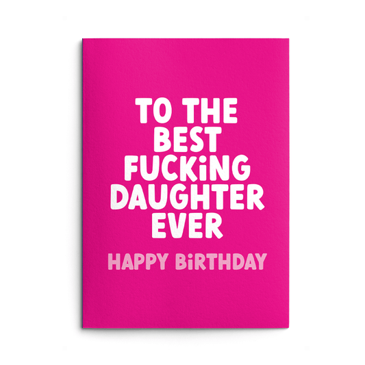 Best Daughter Rude Birthday Card
