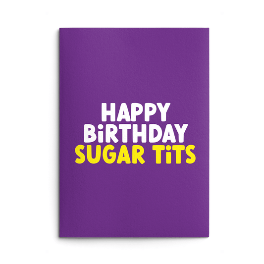 Sugar Tits Rude Birthday Card