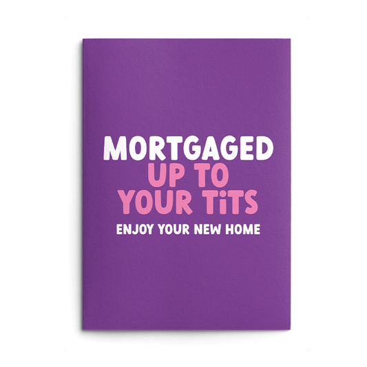 Mortgage Tits Rude New Home Card