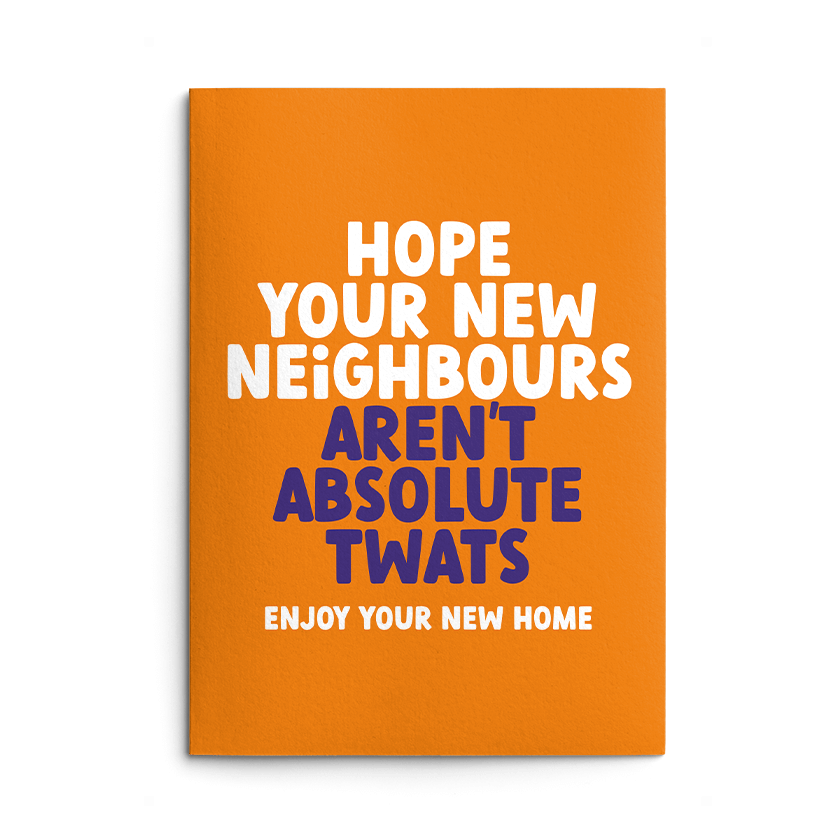 New Neighbours Twats Rude New Home Card