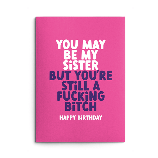 Still a Bitch Rude Birthday Card