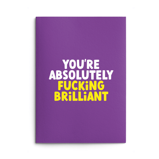 Absolutely fucking brilliant Congratulations Card