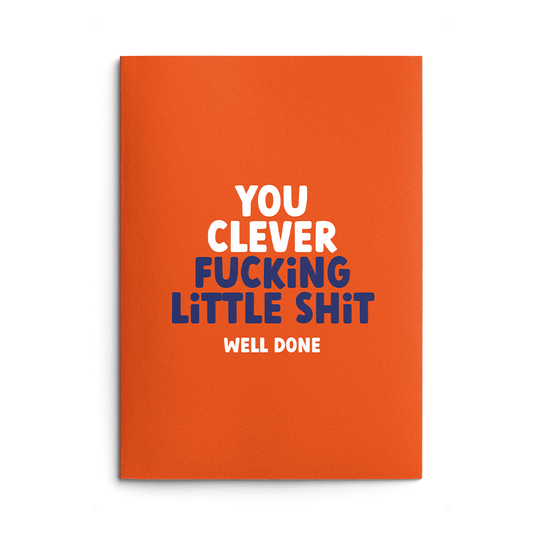 Clever fucking little shit Rude Congratulations Card