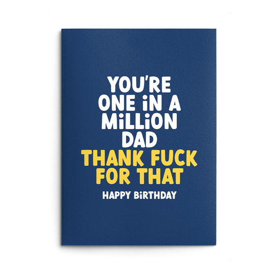 Dad One in a million Rude Birthday Card