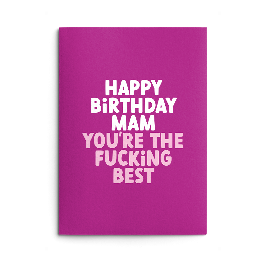 Mam Fucking Best Rude Birthday Card