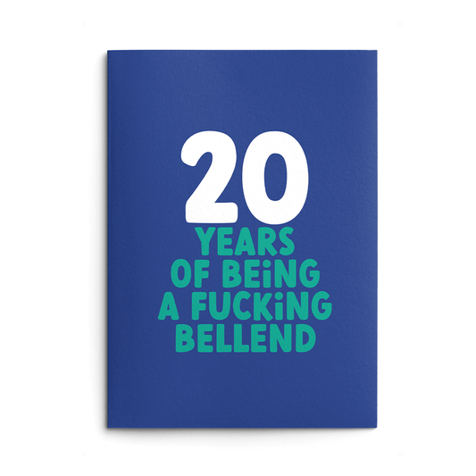 Rude 20th Birthday Card text reads "20 years of being a fucking bellend"