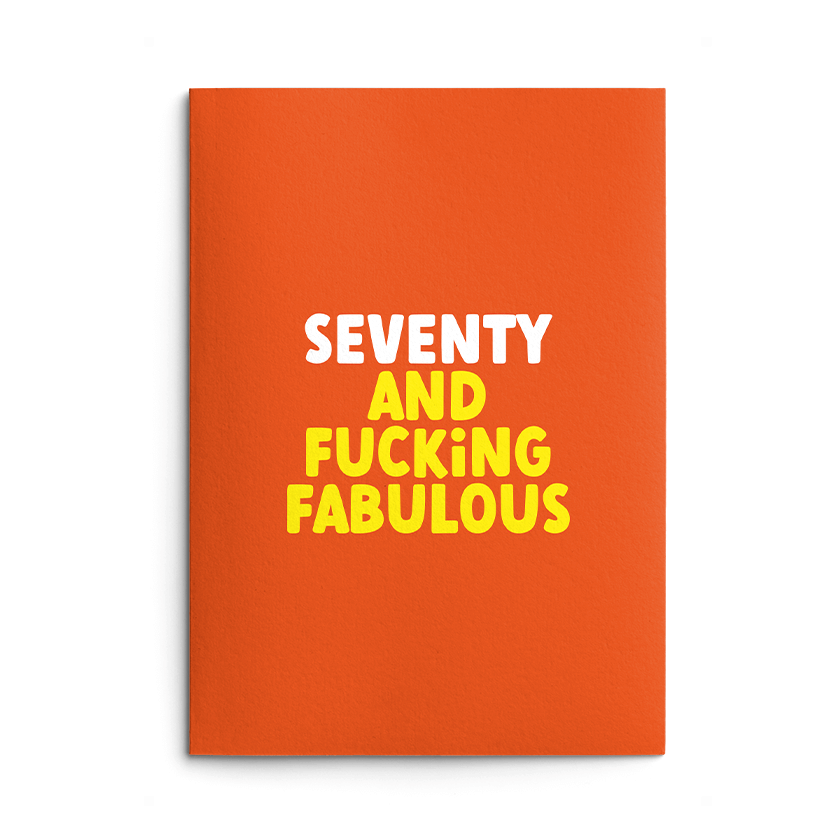 Seventy and Fabulous Rude Birthday Card