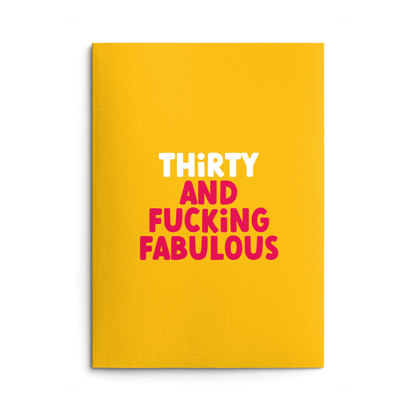 Thirty and Fabulous Rude Birthday Card