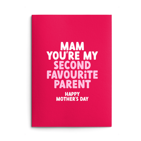 Mam Mother's Day Card text reads "Mam you're my second favourite parent Happy Mother's Day"