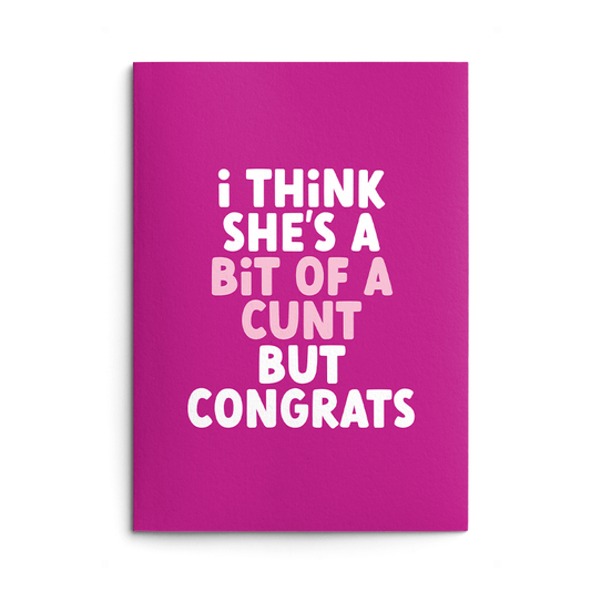 She's A Bit Of A Cunt Rude Engagement Card