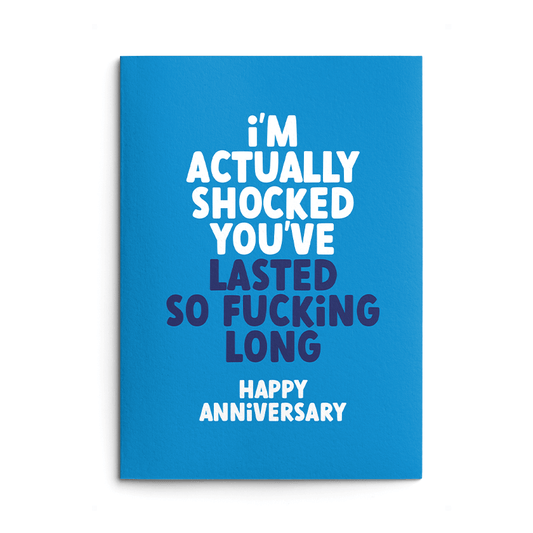 Lasted So Long Rude Anniversary Card