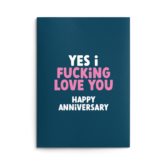 I Fucking Love You Rude Anniversary Card