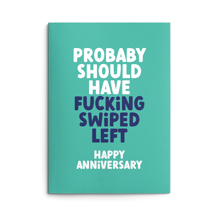 Should Have Swiped Left Rude Anniversary Card