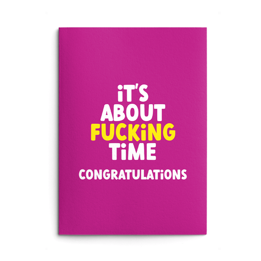 About Fucking Time Engagement/Wedding Card