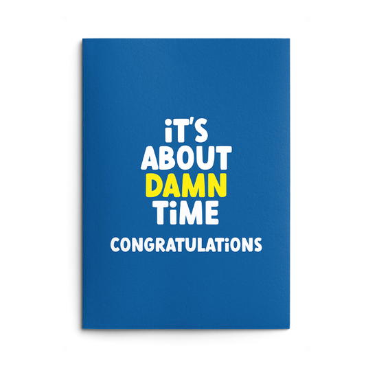 About Damn Time Engagement/Wedding Card