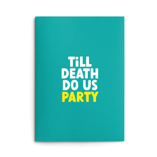 Till Death Do Us Party Rude Wedding Card