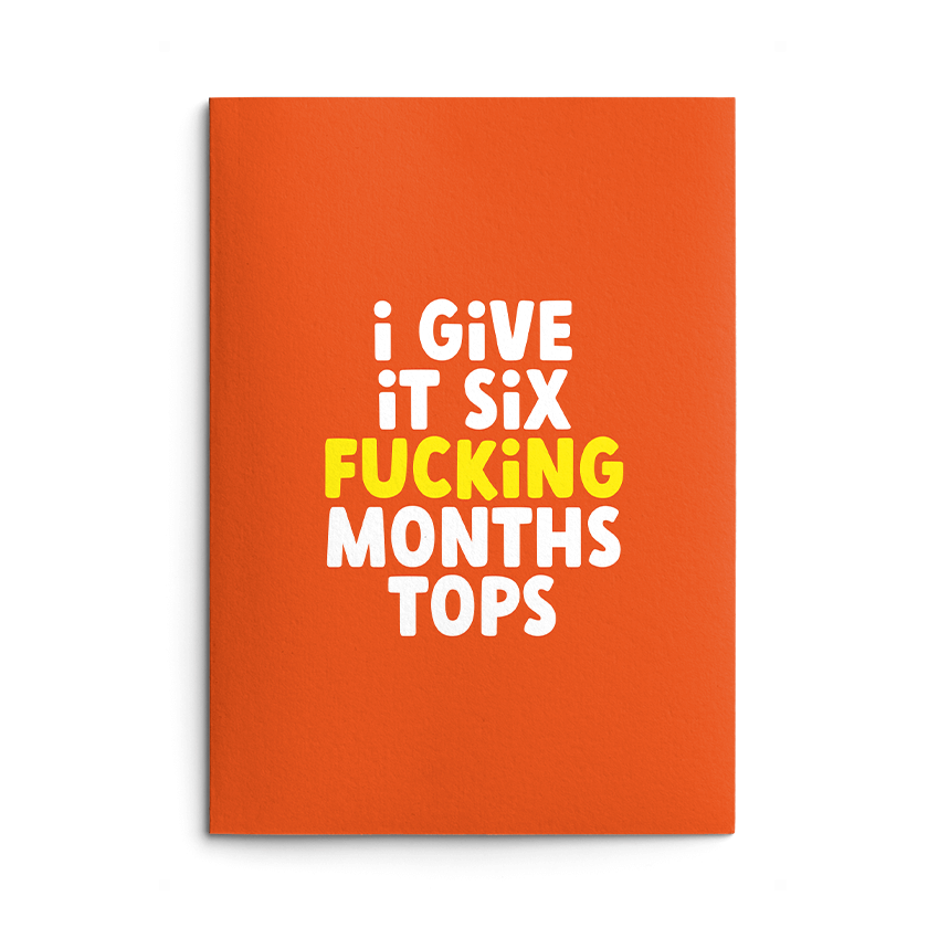 I Give It Six Months Rude Wedding Engagement Card
